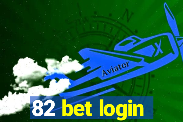 82 bet login